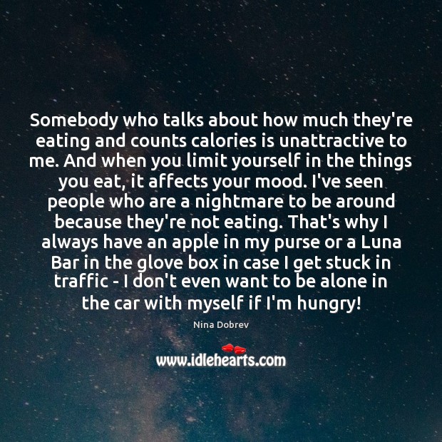 Somebody who talks about how much they’re eating and counts calories is Image