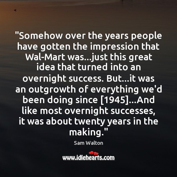 “Somehow over the years people have gotten the impression that Wal-Mart was… 
