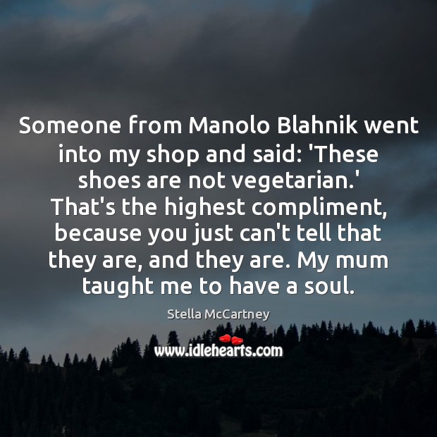 Someone from Manolo Blahnik went into my shop and said: ‘These shoes Image