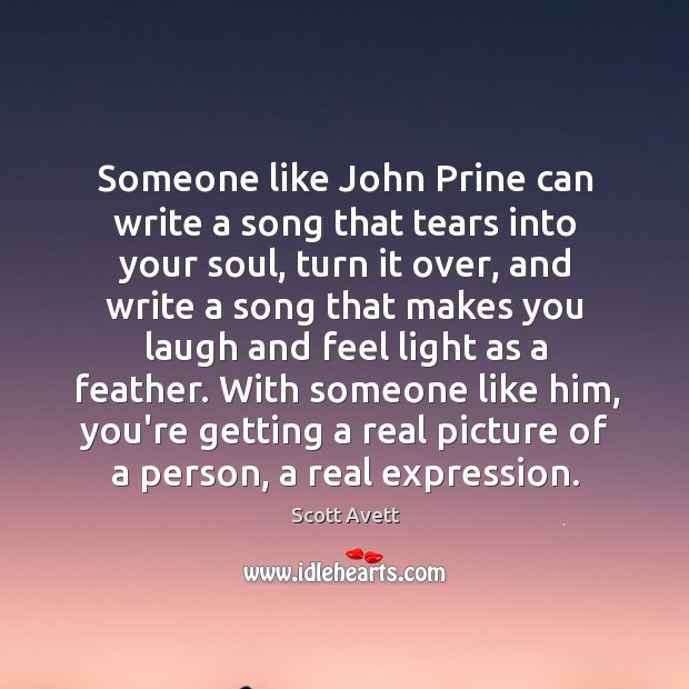 Someone like John Prine can write a song that tears into your Image