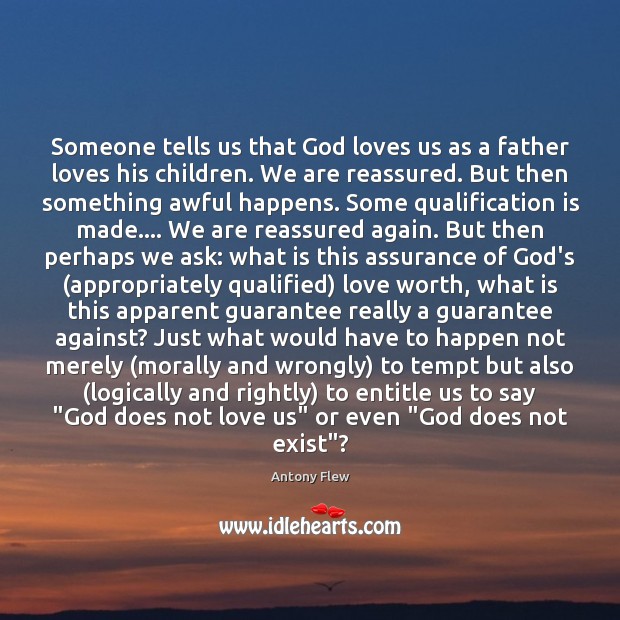 Someone tells us that God loves us as a father loves his Image