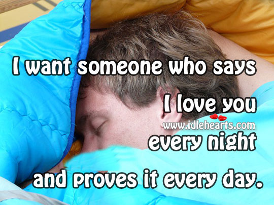 Someone who says I love you every night I Love You Quotes Image