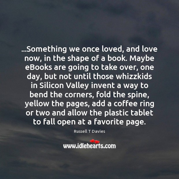 …Something we once loved, and love now, in the shape of a Image