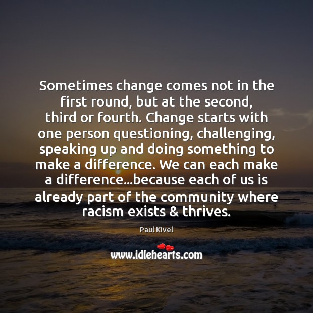 Sometimes change comes not in the first round, but at the second, Image