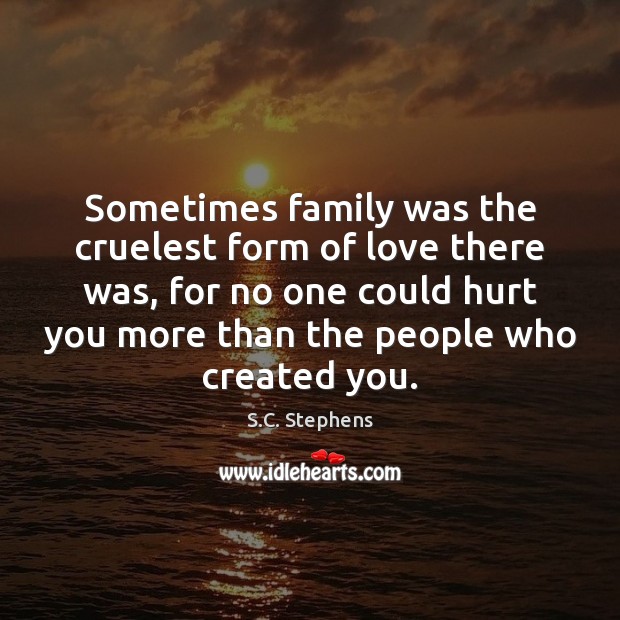 Sometimes family was the cruelest form of love there was, for no Image