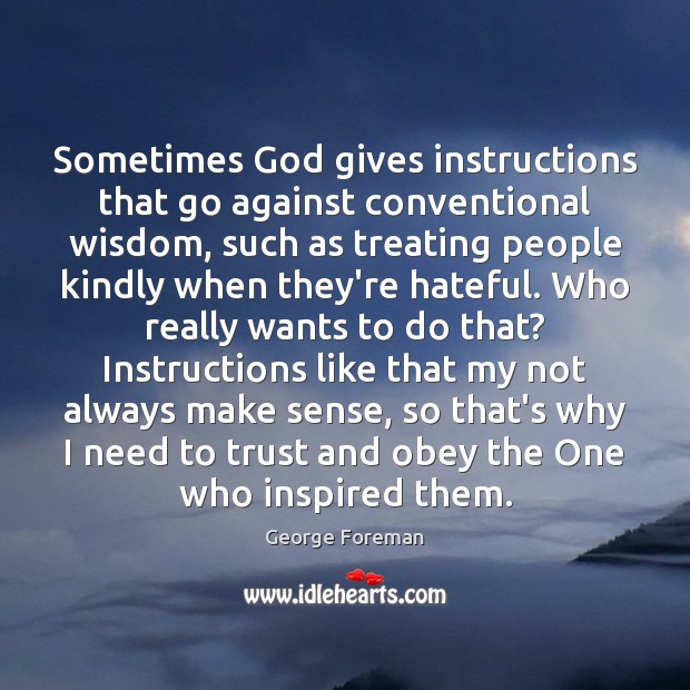 Sometimes God gives instructions that go against conventional wisdom, such as treating Image