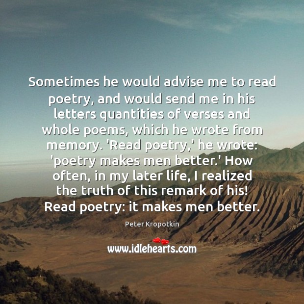 Sometimes he would advise me to read poetry, and would send me Image