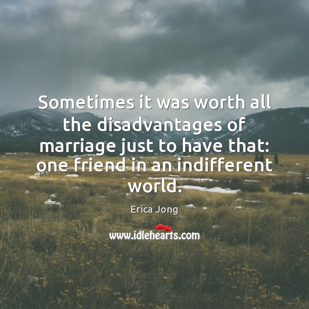 Sometimes it was worth all the disadvantages of marriage just to have Image
