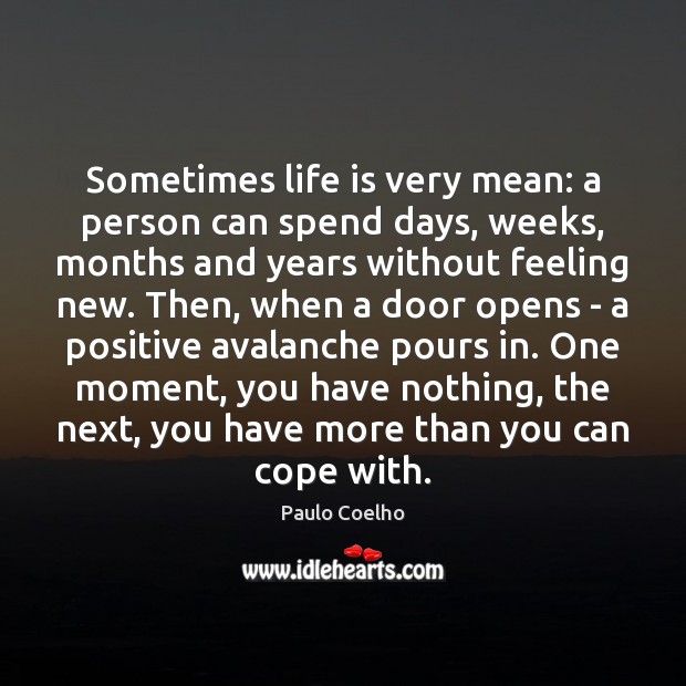 Sometimes life is very mean: a person can spend days, weeks, months Image