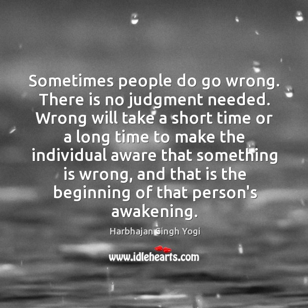 Sometimes people do go wrong. There is no judgment needed. Wrong will Image
