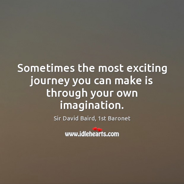 Sometimes the most exciting journey you can make is through your own imagination. Image