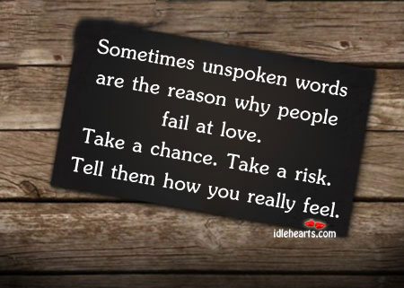 Sometimes unspoken words are the reason why People Quotes Image