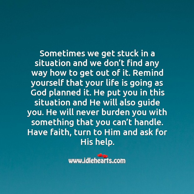 Sometimes we get stuck in a situation and we don’t find any way how to get out of it. Prayer Quotes Image