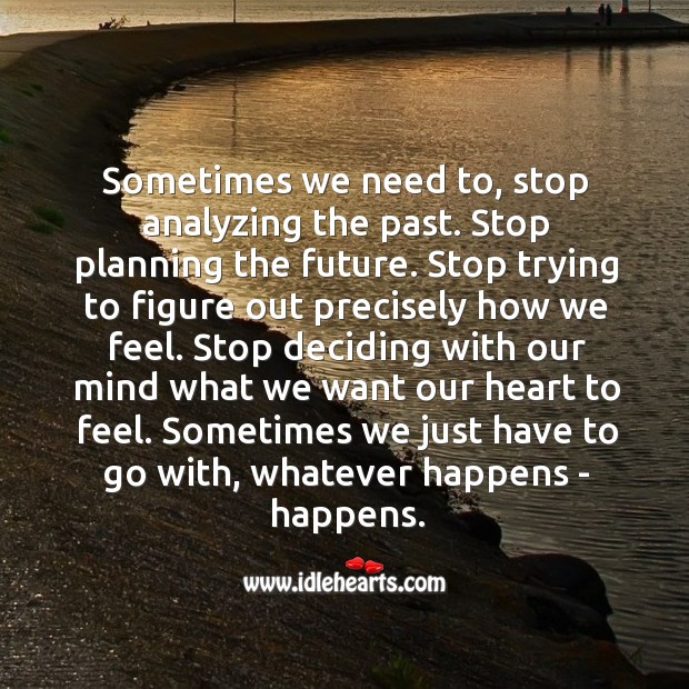 Sometimes we just have to go along. Future Quotes Image