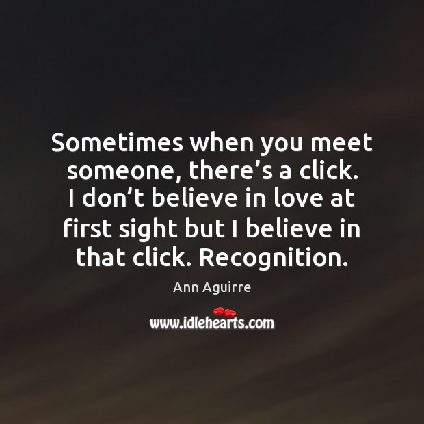Sometimes when you meet someone, there’s a click. I don’t Image
