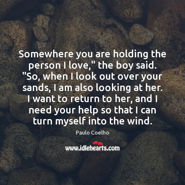 Somewhere you are holding the person I love,” the boy said. “So, Image
