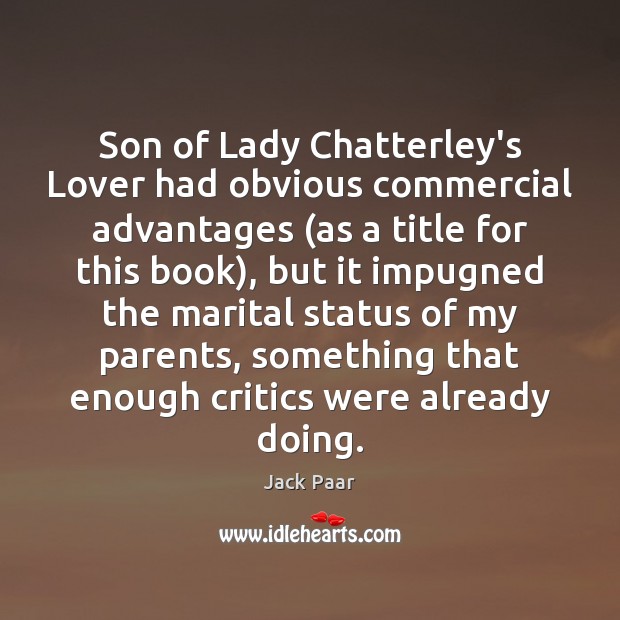 Son of Lady Chatterley’s Lover had obvious commercial advantages (as a title Jack Paar Picture Quote