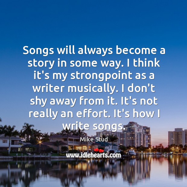 Songs will always become a story in some way. I think it’s Image