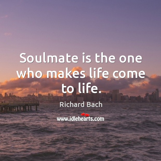 Soulmate is the one who makes life come to life. Image