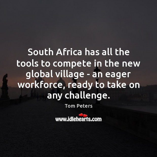 South Africa has all the tools to compete in the new global Image