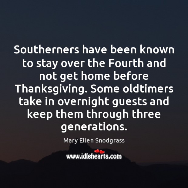 Southerners have been known to stay over the Fourth and not get Image