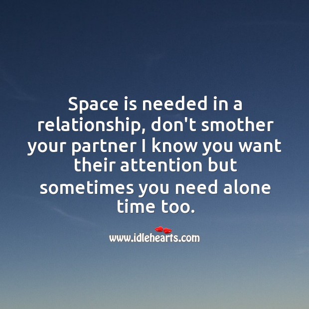 Space is needed in a relationship. Space Quotes Image