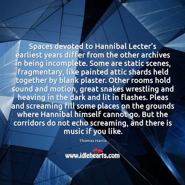 Spaces devoted to Hannibal Lecter’s earliest years differ from the other Image
