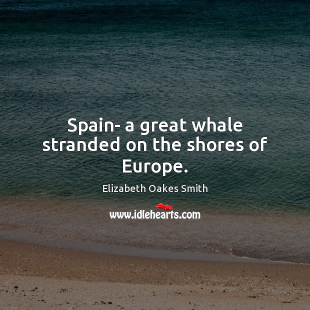 Spain- a great whale stranded on the shores of Europe. Image