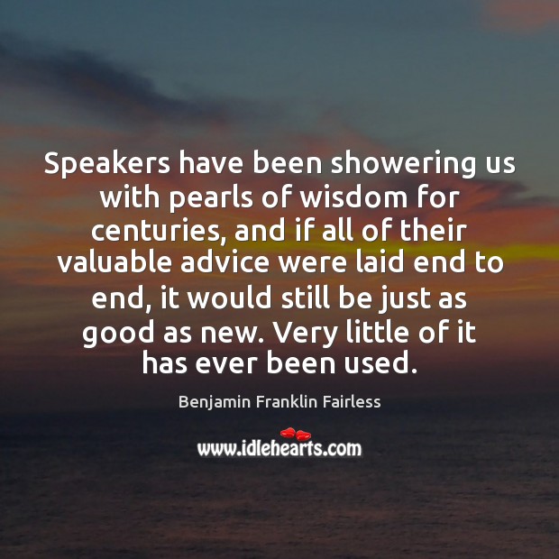 Speakers have been showering us with pearls of wisdom for centuries, and Image