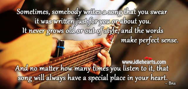 One song will always have a special place in heart. Bns Picture Quote