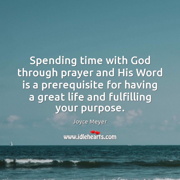 Spending time with God through prayer and His Word is a prerequisite Image