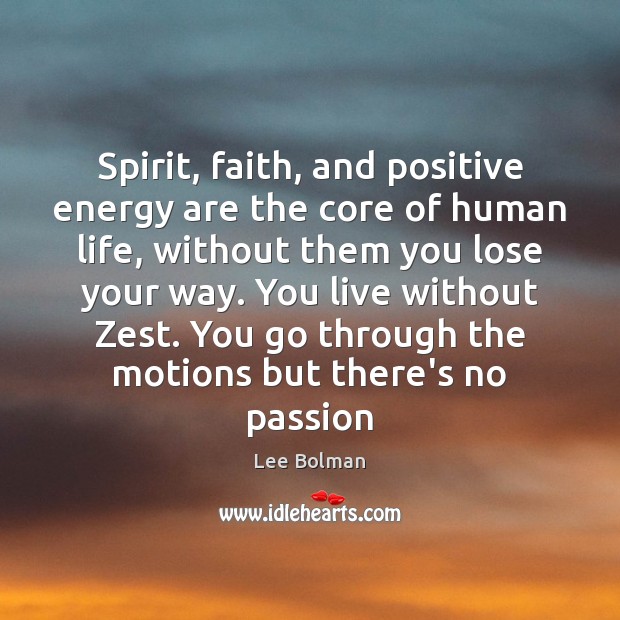 Spirit, faith, and positive energy are the core of human life, without Image