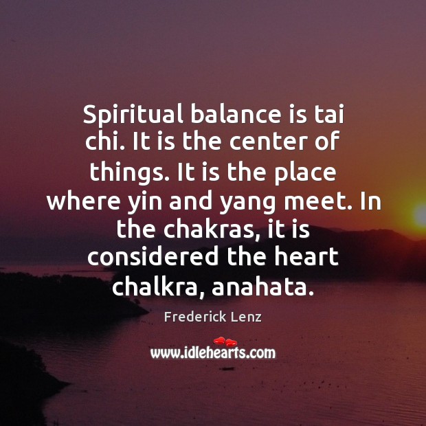 Spiritual balance is tai chi. It is the center of things. It Image