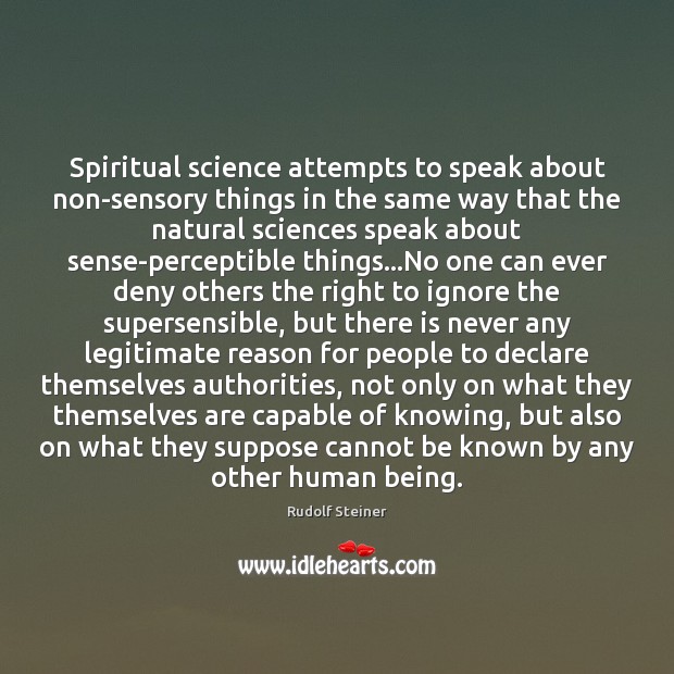 Spiritual science attempts to speak about non-sensory things in the same way Rudolf Steiner Picture Quote