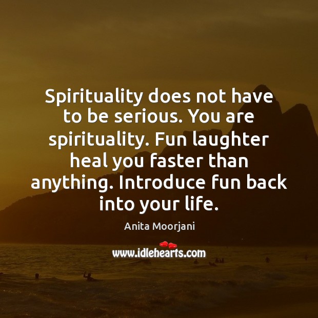 Spirituality does not have to be serious. You are spirituality. Fun laughter Image