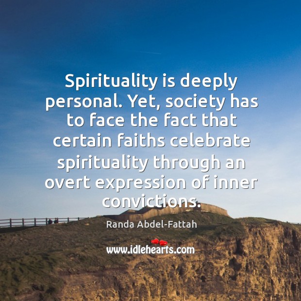 Spirituality is deeply personal. Yet, society has to face the fact that Celebrate Quotes Image