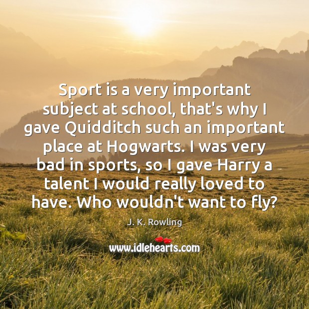 Sport is a very important subject at school, that’s why I gave Image