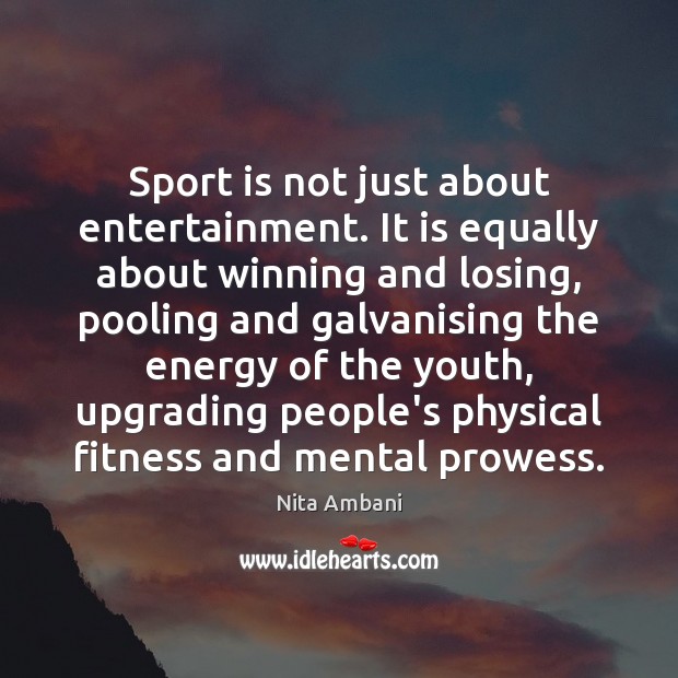 Sport is not just about entertainment. It is equally about winning and Fitness Quotes Image