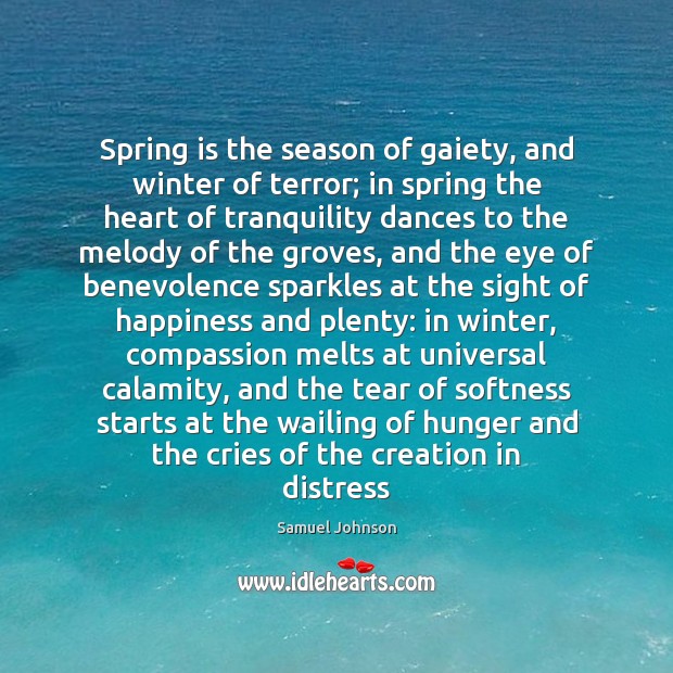Spring is the season of gaiety, and winter of terror; in spring Image