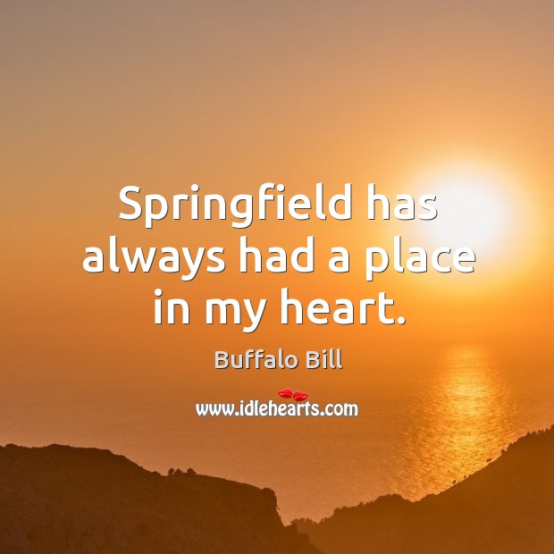 Springfield has always had a place in my heart. Image