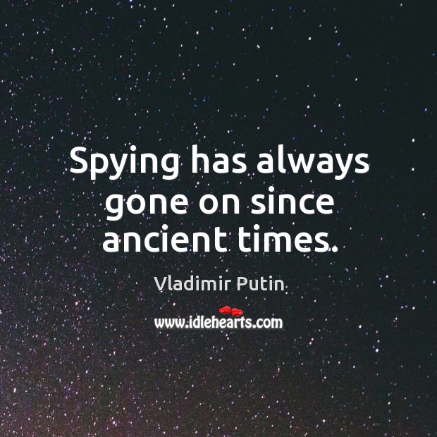 Spying has always gone on since ancient times. Image