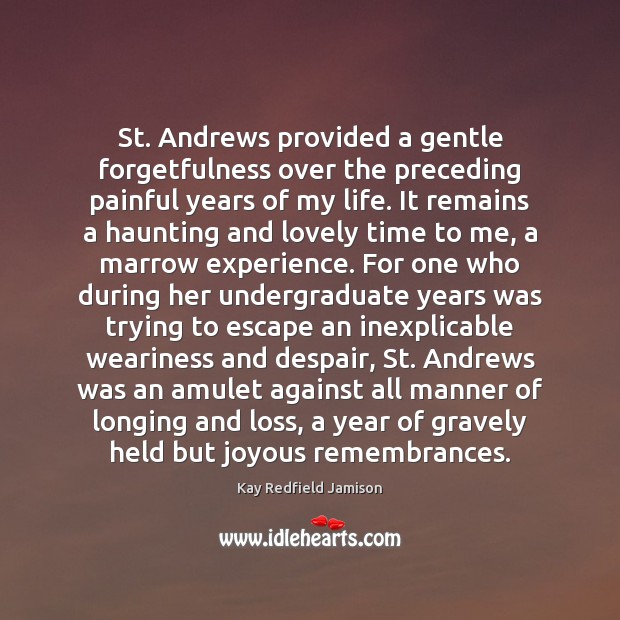 St. Andrews provided a gentle forgetfulness over the preceding painful years of Image