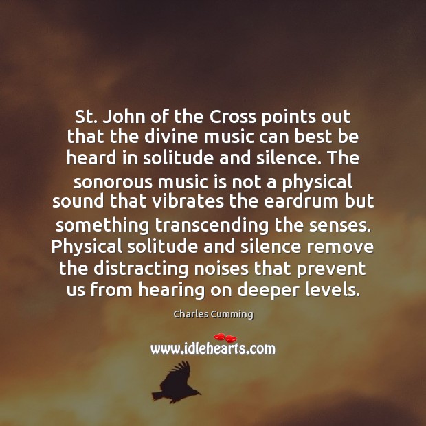 St. John of the Cross points out that the divine music can Image