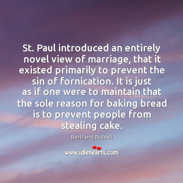 St. Paul introduced an entirely novel view of marriage, that it existed Image