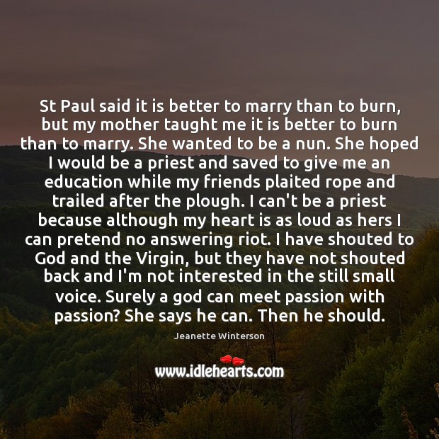 St Paul said it is better to marry than to burn, but Image