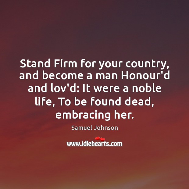 Stand Firm for your country, and become a man Honour’d and lov’d: Image