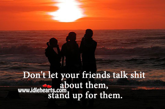 Stand up for them. Relationship Advice Image