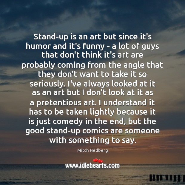 Stand-up is an art but since it’s humor and it’s funny – Image