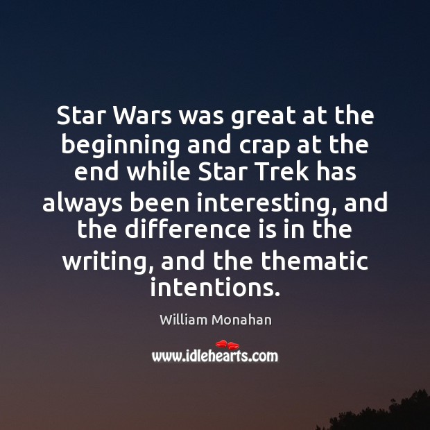 Star Wars was great at the beginning and crap at the end William Monahan Picture Quote