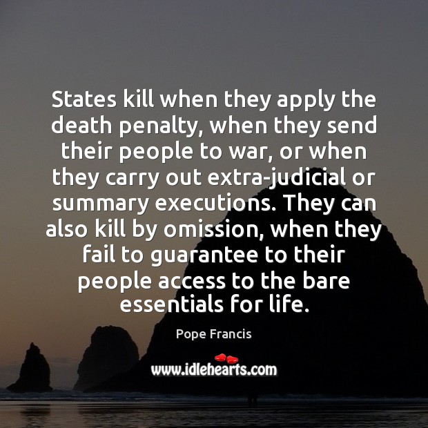 States kill when they apply the death penalty, when they send their Image